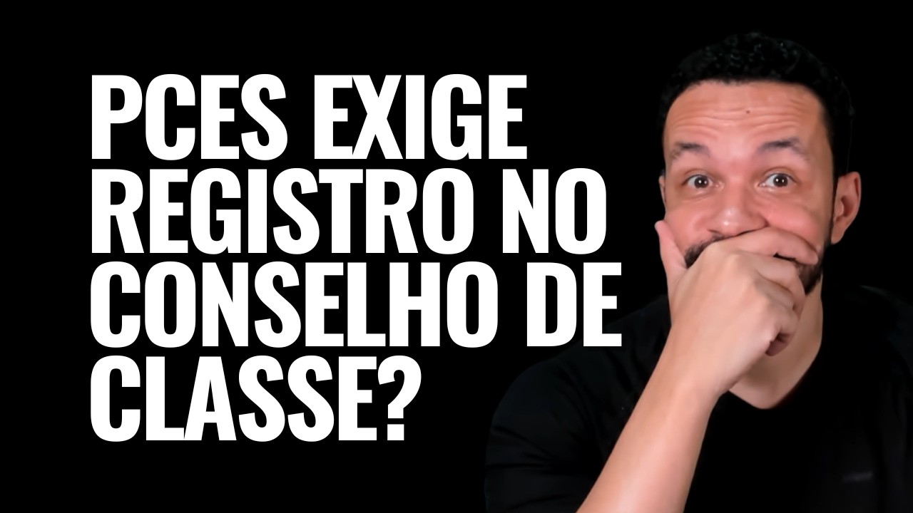 Concurso PCES 2025: Registro no Conselho de Classe é Obrigatório? Explicação Completa