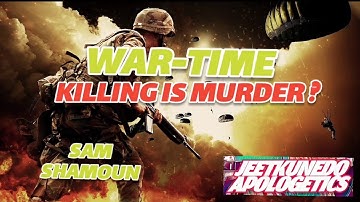 Sam Shamoun -  Is killing in war times murder?(Quick Hits)