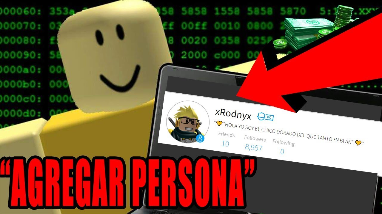 Agrega A Esta Persona Y Te Manda Robux Ya No Funciona Youtube - esta persona te da robux gratis en roblox mis gamers