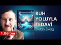 Ruh Yoluyla Tedavi - 1.Bölüm | Stefan Zweig | Psikolojik Analiz | ÜCRETSİZ Sesli Kitap