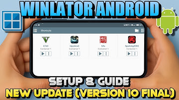 Winlator Emulator Android New Update Version 10 (Final) Setup & Guide