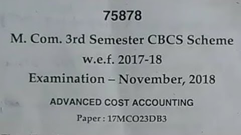 M.Com. 3rd Semester  Examination - November, 2018 ADVANCED COST ACCOUNTING MDU University #exams