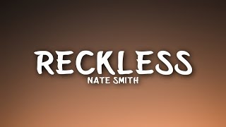 Video thumbnail of "Nate Smith - Reckless (Lyrics)"