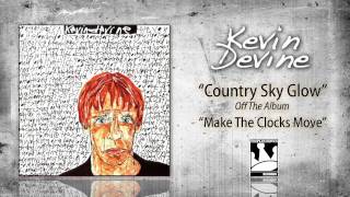 Kevin Devine &quot;Country Sky Glow&quot;