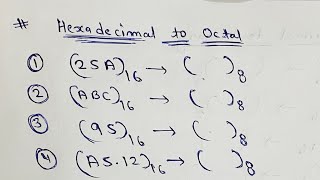 Hexadecimal to Octal Conversion || Number System 2023 || Best method for Conversion