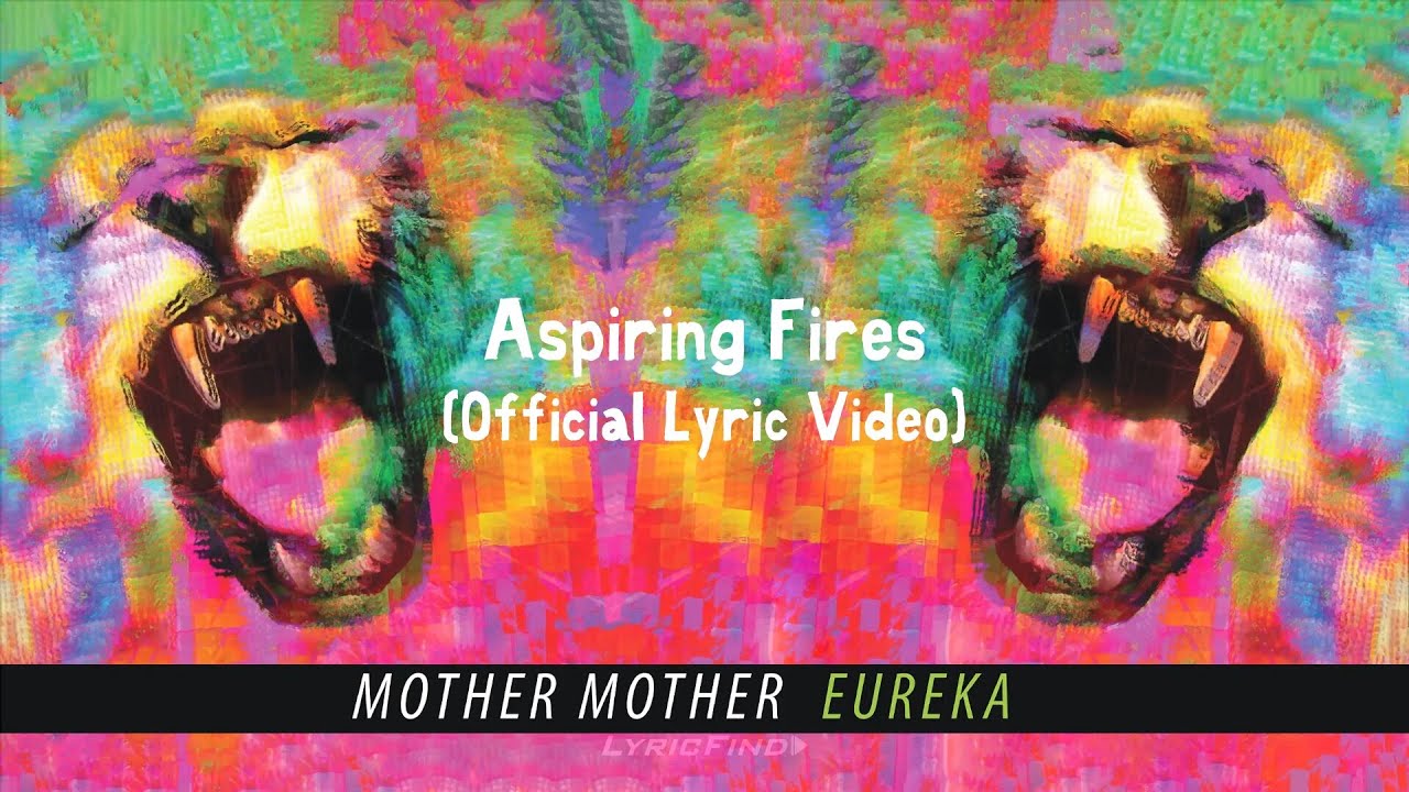 Mother Mother Aspiring Fires (Official English Lyric Video) YouTube