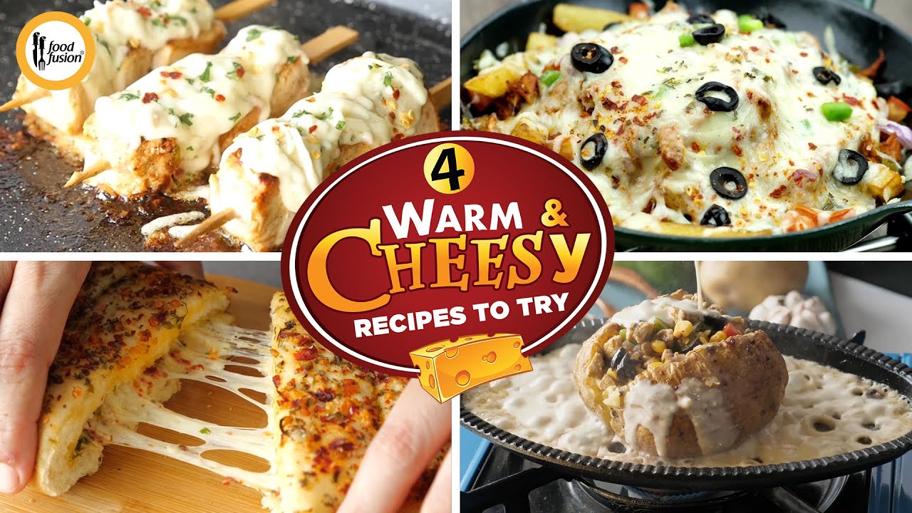 4 Warm and Cheesy Recipes by Food Fusion