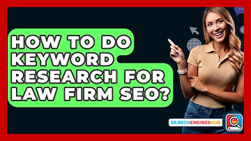 How To Do Keyword Research For Law Firm SEO? - SearchEnginesHub.com