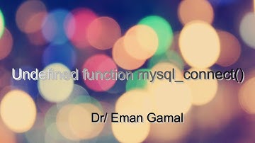 Fatal error: Call to undefined function mysql_connect() in 👍✨حل مشكلة ✨🤔