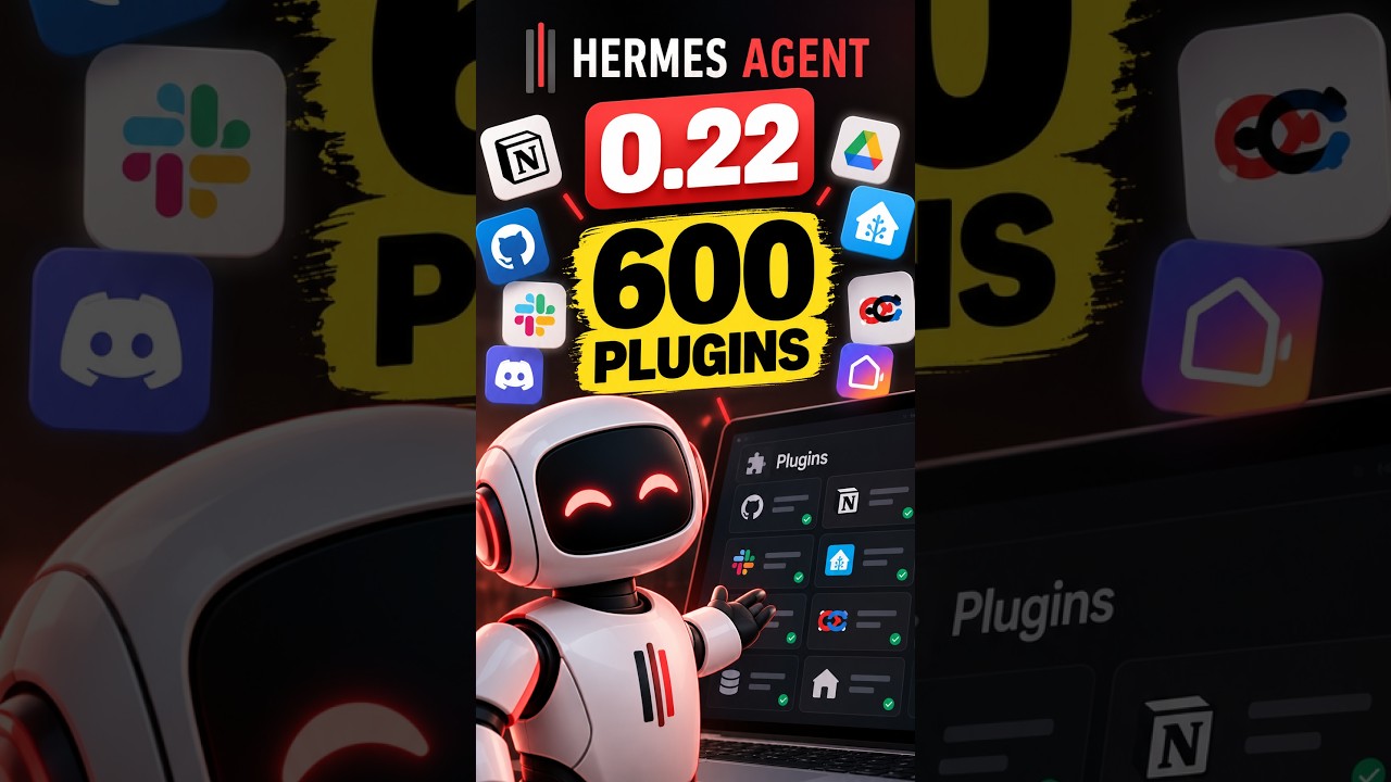 🚀 600 plugins pour Hermes Agent v0.22 !