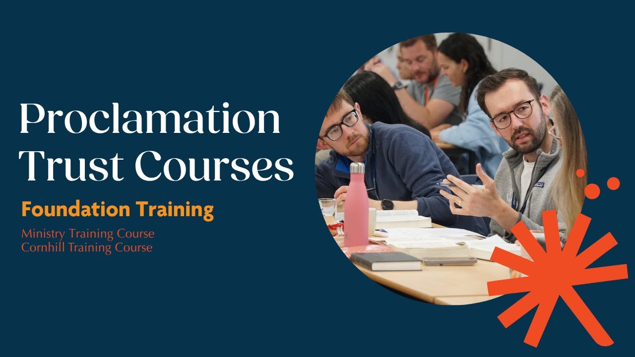 Proclamation Trust | Foundation Training