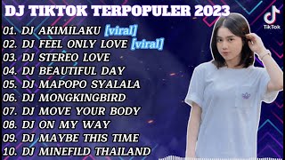 DJ TIKTOK TERBARU 2023 || DJ AKIMILAKU  - DJ FEEL ONLY LOVE  - DJ STEREO LOVE  FULL BASS
