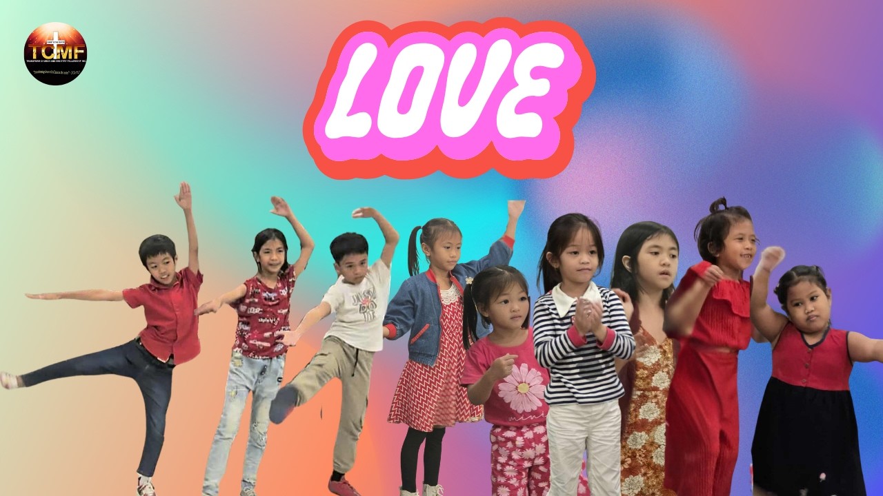 L.O.V.E, Love \\ TCMF KIDS \\ TCMF - ILOILO