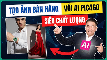 Tạo Ảnh Bán Hàng Với AI Pic 4 Go Siêu Chất Lượng | Cách Bùng Nổ Doanh Số Trong 2026