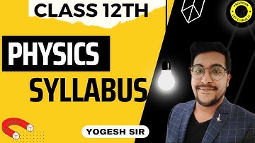 CLASS 12TH PHYSICS SYLLABUS 2023-24