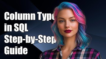How to Determine Column Types in SQL: A Step-by-Step Guide