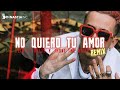 No quiero tu amor remix  reijy ft feid  jhoni the voice  lyric