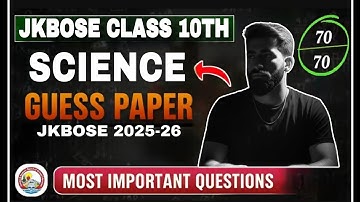 CLASS 10TH || SCIENCE GUESS PAPER || JKBOSE 2025-26 IMPORTANT QUESTIONS || GUESS PAPER