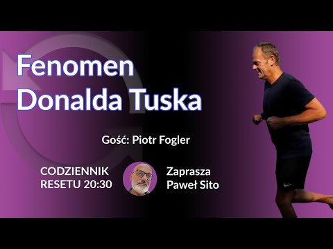 Fenomen Donalda Tuska - Piotr Fogler - Paweł Sito #CodziennikResetu