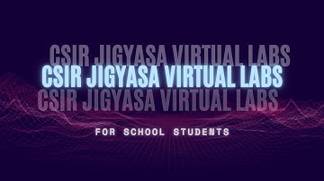 Features of CSIR Jigyasa Virtual Lab - Upcoming project
