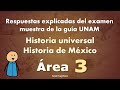Guía Historia Universal y de México UNAM 2022 Área 3 - Respuestas explicadas