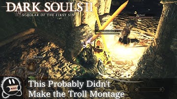 Dark Souls 2: SotFS - This Probably Didn