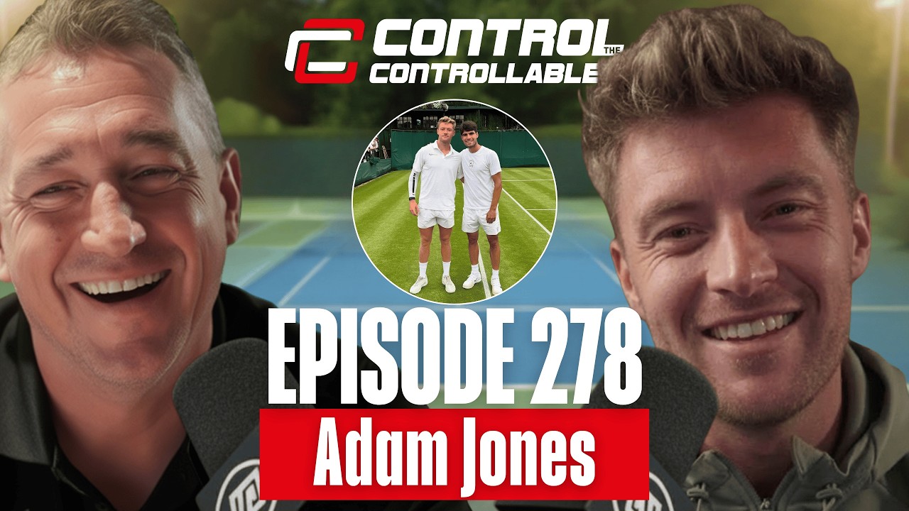 Adam Jones On Hitting With Alcaraz, Sinner & Djokovic, Life On Futures Tour AND MORE! FULL EP278.