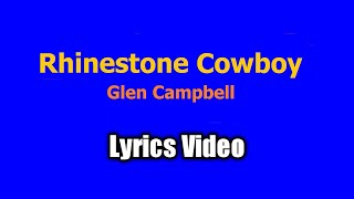 Video thumbnail of "Rhinestone Cowboy (Lyrics Video) - Glen Campbell"