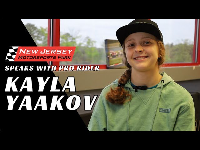 NJMP speaks with Pro Rider Kayla Yaakov in an exclusive interview