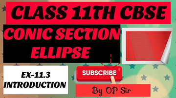 Ellipse | CBSE 11 maths Ex 11.3 Introduction |Chapter 11 | Conic Section NCERT | ACME SCHOOL SOHNA