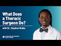 What does a thoracic surgeon do