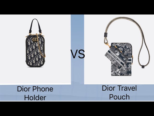 Dior Phone Holder vs DiorTravel Pouch