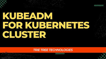 #Kubeadm for Kubernetes Cluster