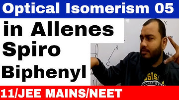 Iomerism 13 | Optical Isomers 05 | Optical Isomerism in ALLENE , SPIRO and BIPHENYL JEE MAINS/ NEET