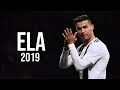 Cristiano Ronaldo • Ela (Reynmen) • 2019