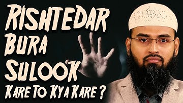Rishtedar Humse Bura Suluk Kare To Hum Unse Kaisa Suluk Kare By Adv. Faiz Syed