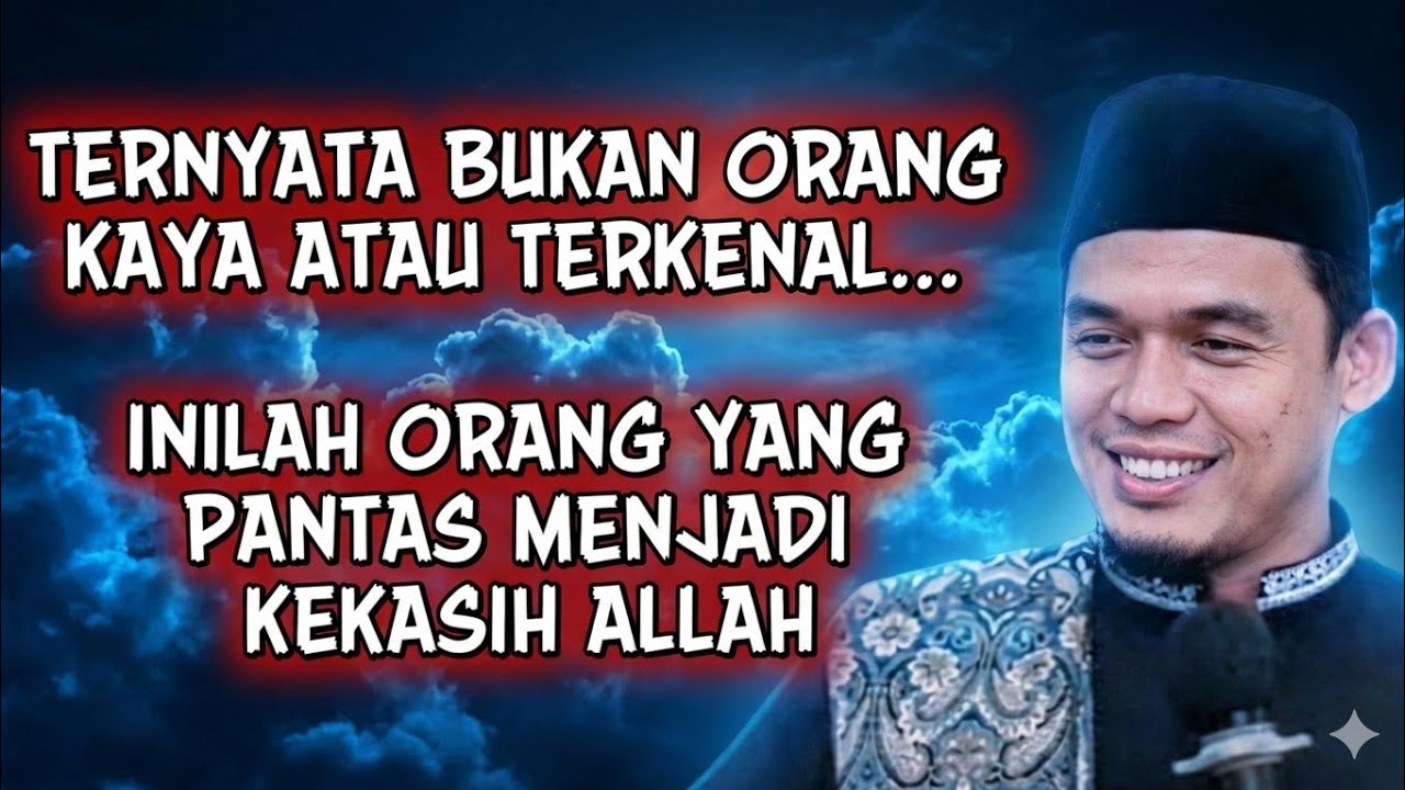 PANTASKAH KITA MENJADI KEKASIH ALLAH? COBA LIHAT DIRI KITA! | BUYA ARRAZY HASYIM
