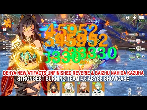 Dehya New Atifacts Unfinished Reverie \u0026 Baizhu Nahida Kazuha : Strongest Burning Team Showcase