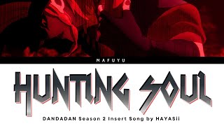 Download Lagu DANDADAN Insert Song FULL『HUNTING SOUL』by HAYASii | Lyrics (Kan/Rom/Eng) MP3 Download Lagu DANDADAN Insert Song FULL『HUNTING SOUL』by HAYASii | Lyrics (Kan/Rom/Eng) MP3