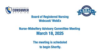 Board of Registered Nursing’s Nurse-Midwifery Advisory Committee Meeting - March 18, 2025