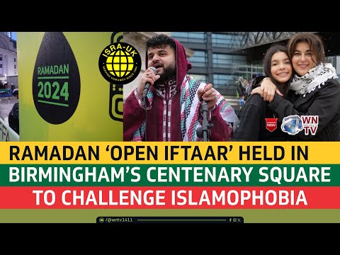 Ramadan ‘Open Iftar’ held in Birmingham’s Centenary Square to challenge Islamophobia