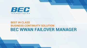 BEC WWAN Failover Manager -- Business Continuity Connectivity Solution