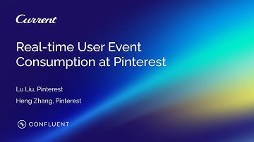 Evolution of Real-time User Engagement Event Consumption at Pinterest | Current 2023