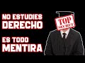 5 VERDADES Y MENTIRAS PARA SER abogado. Estudiar derecho, MI EXPERIENCIA| UN TIO LEGAL