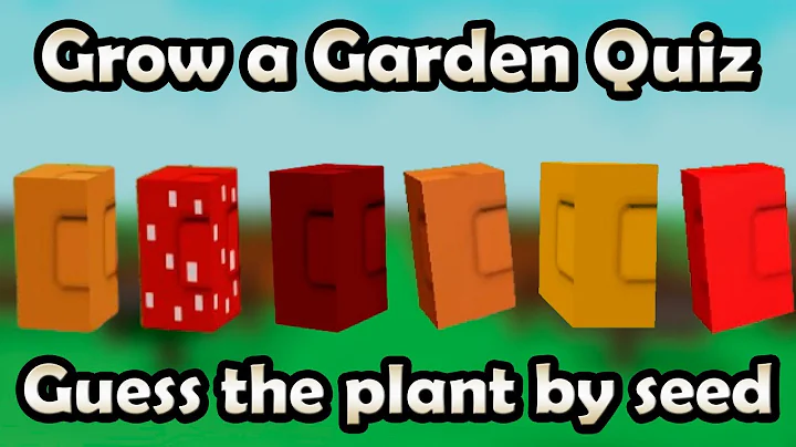 Grow a Garden Quiz Guess the plant by seed