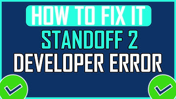 STANDOFF 2 DEVELOPER ERROR FIX (NEW)