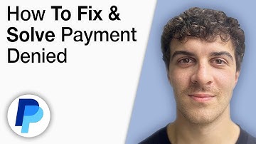 How To Fix and Solve PayPal Payment Was Denied [2025 Full Guide]