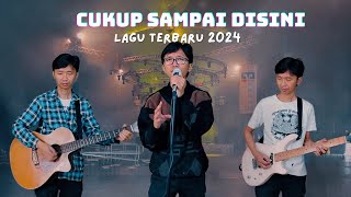 Cukup Sampai Disini - Band Kampung ( Official Video )