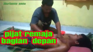 pijattradisional /  pijat remaja imut  bagian depan  keluhan  dada  sering terasa Ampek