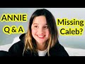 ANNIE'S LEBLANC Q&A - MISSING CALEB?